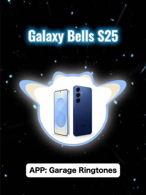 Galaxy Bells S25 📢🎶 #galaxy #ringtone #CallMe